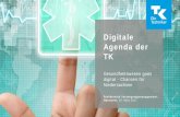 Digitale Agenda der TK · Digitale Agenda der TK Gesundheitswesen goes digital - Chancen für Niedersachsen Fachbereich Versorgungsmanagement, Hannover, 29. März 2017