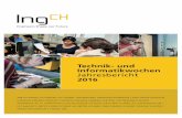 Bericht - ingch.ch · 2.3 Kalender 2016 6 3. Inhalt und Programm 7 4. Module der Technikwochen 8 4.1 Allgemeines 8 4.2 Deutsche Schweiz 8 4.3 Romandie 12 4.4 Ticino 15 5. Evaluationen