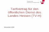 Tarifvertrag für den öffentlichen Dienst des Landes Hessen ... · 10 Die wichtigsten Änderungen des TV-H (VII) Abgesenkte „Lehrertabelle“ TV-H, weil: Die „kleine Lehrerzulage“