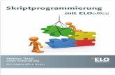 Skriptprogrammierung mit - elooffice.com · Vorwort |1 Skriptprogrammierung mit ELOoffice Die Produktfamilie ELOoffice, ELOprofessional und ELOenterprise bietet schon seit vielen