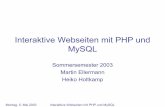 Interaktive Webseiten mit PHP und MySQLrvs.uni-bielefeld.de/lecture/phpmysql/php_vorlesung2.pdf · Montag, 5. Mai 2003 Interaktive Webseiten mit PHP und MySQL PHP Einführung (28.4.03)