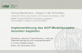 Implementierung des ACP-Modellprojekts beizeiten begleiten · Patientenverfügung im Advance Care Planning Georg Marckmann 06.11.15 # 3 Gesundheitliche Vorausplanung in einer Region