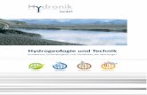 Hydrogeologie und Technik - hydronik.com · GmbH GmbH GmbH Das Unternehmen stellt sich vor „Alles aus einer Hand.“ – Wir ﬁnden die Lösung für Ihre Anforderung! Bei uns erhalten