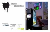 VR URBAN dokumentation · fertigen sich damit, dass Werbung sich im städtischen Raum ebenso radikal und penetrant, meist genauso ästethisch fraglich ausbreitet, einzig durch