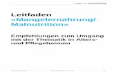 Leitfaden «Mangelernährung/ Malnutrition» - curaviva.ch · CURAVIVA Weiterbildung Leitfaden Mangelernährung / 17.10.2017 2/23 Editorial Mangelernährung frühzeitig zu erkennen,