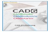 MKCAD6-CAM-Intro-Deutsch.pdf – CAD6industrie + CAD6PDF · CAM-Einführung - Seite 3 Vorwort Vorwort Viele Hersteller entwickeln Machinensteuerungen, die optimiert sind für die