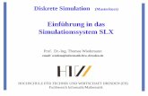 Einführung in das Simulationssystem SLXivm108.informatik.htw-dresden.de/wiedem/fileadmin/Lehre/simmaster/vl/... · HOCHSCHULE FÜR TECHNIK UND WIRTSCHAFT DRESDEN (FH) Fachbereich