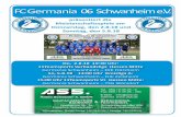 FC Germania 06 Schwanheim e.V. · Herzlich Willkommen! Die Germania fiebert dem Saisonstart entgegen Im Namen des Vorstands vom FC Germania 06 Schwanheim e.V. begrüßen wir Sie zum