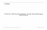 Citrix Virtual Apps and Desktops Service - docs.citrix.com · Citrix Virtual Apps and Desktops bietet Virtualisierungslösungen, die der IT die Steuerung von virtuellen Maschinen,