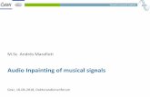 Audio Inpainting of musical signals - kug.ac.at fileAcoustics research Institute Audio Inpainting of musical signals . M.Sc. Andrés Marafioti . Graz, 16-06-2018, Doktorandinnenforum