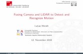 Fusing Camera and Lidar to Detect and Recognize Motion fileContent IntroductionSensorFusionMotionConclusion&FutureWorksReferencesLiteratur 1.Introduction Camera LiDAR LiDARCalculation