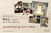 IKEA ist ein Teil deines Lebens. Hej, mach das zum Beruf! bei IKEA FY15.pdf · IKEA IST EIN TEIL DEINES LEBENS. Das IKEA ein Einrichtungshaus ist – das weißt du . bestimmt schon.