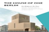 THE HOUSE OF ONE BERLIN - stiftungzukunftberlin.eu · THE HOUSE OF ONE BERLIN Drei Religionen. Ein Haus. Das Bet- und Lehrhaus für eine gute Nachbarschaft von Judentum, Christentum