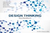 DESIGN THINKING - ciando.com · Die Autoren selbst kennen Design Thinking nicht nur aus der akademischen, wissenschaftlichen Welt, sondern aus zahlreichen langfristigen Anwendungen