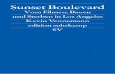 Sunset Boulevard - suhrkamp.de · Vom Filmen, Bauen und Sterben in Los Angeles Kevin Vennemann edition suhrkamp SV Sunset Boulevard