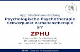 ZPHU - psychologie.hu-berlin.de · ZPHU –Zentrum für Psychotherapie Praktische Tätigkeit • Beginn der praktischen Tätigkeit frühestens mit Beginn der Ausbildung • Abschnitte