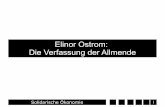 Elinor Ostrom: Die Verfassung der Allmendesolioek.blogsport.de/images/Folien_26.4..pdf · Elinor Ostrom Geboren am 7. August 1933 in Los Angeles Professorin für Politikwissenschaft