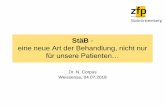 StäB · StäB - eine neue Art der Behandlung, nicht nur für unsere Patienten… Dr. N. Corpus Weissenau, 04.07.2018