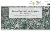 Baumaßnahmen am Kuhberg 2019 - 2022ˆhrende... · 16. Mai 2019 Folie 2 Agenda 1. Der Kuhberg im Überblick 2. Linie 2: noch ausstehende Arbeiten 2019 3. Bauarbeiten 2020: Haßlerstraße