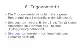 6. Trigonometrie - home.mathematik.uni-freiburg.dehome.mathematik.uni-freiburg.de/.../WS1011/Skript/6_Trigonometrie.pdf · 6. Trigonometrie Die Trigonometrie ist nicht mehr eigener