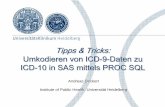 Tipps & Tricks: Umkodieren von ICD-9-Daten zu · Tipps & Tricks: Umkodieren von ICD-9-Daten zu ICD-10 in SAS mittels PROC SQL Umkodieren von ICD-9-Daten zu . ICD-10 in SAS mittels