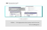 VBA Programmierung mit Excel - bkovertretung.bplaced.netbkovertretung.bplaced.net/wordpress/wp-content/uploads/2017/12/VBA... · Ein aufgezeichnetes Makro ist damit ein recht nützliches