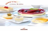 Crème Brûlée - Martin Braun KG · Crème Brûlée (französisch „gebrannte Creme“) im klassischen Sinn ist eine Süßspeise aus Eigelb, Sahne und Zucker. Das besondere an dieser
