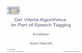 Der Viterbi-Algorithmus im Part-of-Speech Taggingasv.informatik.uni-leipzig.de/document/file_link/104/LI07_Viterbi... · 11.05.2002 1 Karin Haenelt, Viterbi-Algorithmus Der Viterbi-Algorithmus