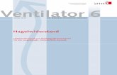 Ventilator 6 - Hagelregister · Ventilator 6 Die Technische Kommission informiert Hagelwiderstand Hagelwiderstand von Bekleidungsmaterialien für die vorgehängte, hinterlüftete