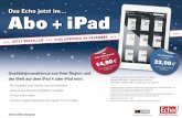Das Echo jetzt im … Abo + iPad - wan-ifra.org · der Welt auf dem iPad 4 oder iPad mini. - Alle Ausgaben zwei Wochen lang herunterladbar - Volltextsuche über alle verfügbaren