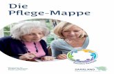 Die Pflege-Mappe - saarland.de · 8 Herausgegeben vom Saarländischen Ministerium für Soziales, Gesundheit, Frauen und Familie 9 Unterstützung benötigt und was die Pflege eventuell