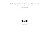 HP OpenView Service Desk 4 - PDF file• Kapitel 1, „Einführung zu Service Desk“, auf Seite 27 beschreibt das Aussehen von HP OpenView Service Desk. Au ßerdem finden Sie hier