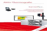 Aktiv-Thermografie · Die Aktiv-Thermografie ist ein bildgebendes Verfahren zur zerstörungsfreien Prüfung. Durch die energetische Anregung eines Prüfobjektes wird ein Wärmestrom