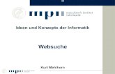 Websuche - mpi-inf.mpg.de · Prinzipien der Websuche – Zusammenfassung Dokumente werden nach Wichtigkeit geordnet Wichtigkeit wird in einem selbst-referentiellen Prozess bestimmt