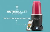 BENUTZERHANDBUCH - nutriliving.shop · • die nutribullet balance becher dÜrfen im oberen gestell der spÜlmaschine gewaschen werden bei einem normalen (nicht sterilen) zyklus.