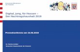 Digital, jung, für Hessen Der Nachtragshaushalt 2019 · Digital, jung, für Hessen: Der Nachtragshaushalt setzt erste wichtige Schwerpunkte für die neue Legislaturperiode. Die schwächere