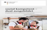 sozial kompetent – dual ausgebildet - dlr.de · Soziale Kompetenzen wie Teamfähigkeit, Motivation und Konfliktbewältigung spielen neben beruflichen Fachkenntnissen für die Unternehmen
