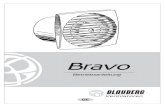 BRAVO DE EN-02 fileWie freuen uns, Ihnen das neue Produkt vorzustellen, den Lüfter BLAUBERG Bravo. Unser eng miteinander arbeitendes Team an Fachleuten mit mehrjähriger Berufserfahrungen,