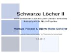Schwarze Locher II¨ - Haus der Astronomie · Globale Struktur Akkretion Quasare Milchstraße Ausblick Konformes Minkowski-Diagramm: Schwarzes Loch T in Jahren, R (Radialkoordinate,