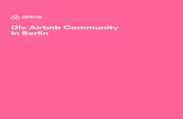 Die Airbnb Community in Berlin - airbnbcitizen.com · Airbnb erweitert das Tourismus-Angebot, da viele Gäste angesprochen werden, die andernfalls wohl nicht nach Berlin gereist wären