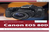 Canon EOS 80D - ciando.com · 10 Kapitel 1 Die Canon EOS 80D kennenlernen 1.1entralen Merkmale Die z im Überblick Gut dreieinhalb Jahre nach der Markteinführung der EOS 70D hat