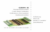 Anleitung Gleisbesetztmelder GBM-8 · Der Gleisbesetztmelder GBM-8 kann sowohl in analogen (Gleich- oder Wechselstrom-) Anlagen als auch in digitalen Anlagen eingesetzt werden. Der