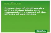 Protection of biodiversity of free living birds and ... · PDF fileProtection of biodiversity of free living birds and mammals in respect of the effects of pesticides . by . Teresa