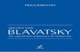 L AVATSKY zEIcHEN vON BLAVATSKY - irdin.org.br von Blavatsky_WEB.pdf · Geheimlehre 1 von Helena Petrovna Blavatsky (1831 - 1891), der durch das beachtliche Werk von Sylvia Cranston