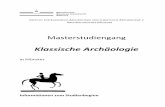 Klassische Archäologie - uni-muenster.de · Archäologie“, „Antike Kulturen“ oder affinen Studiengängen anderer Hochschulen auf und dient der speziellen Fachvertiefung in