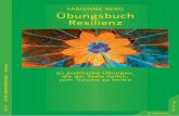 FABIENNE BERG Übungsbuch Resilienzmedia.hugendubel.de/shop/coverscans/233PDF/23350025_lprob_1.pdf · zu überstehen und an ihren Krisen zu wachsen?“ Ich erkannte sehr viele Parallelen