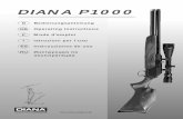 DIANA P1000 - diana-airguns.de · entschieden haben. Weltweit schätzt man DIANA Druckluftwaffen wegen ihrer ausgereiften Konstruktion, Qualität sowie der aus-gezeichneten Schussleistung.
