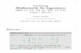 Mathematik f ur Ingenieure - math.uni-magdeburg.dekaibel/ALT/Downloads/MFI-Jg11... · 1 Vorlesung Mathematik f ur Ingenieure (WS 11/12, SS 12, WS 12/13) Kapitel 4: Matrizen Volker