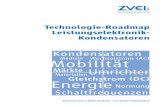 Gleichstrom (DC) Energie - zvei.org · Technologie-Roadmap Leistungselektronik- Kondensatoren Kondensatoren Märkte Umrichter Schaltfrequenzen Normung Gleichstrom (DC) Medizin Materialien