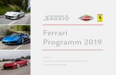 Ferrari Programm 2019 - saggio.de fileFerrari Programm 2019 Liebe Kunden, erleben Sie auch im Jahr 2019 wieder viele besondere Stunden mit uns. Für jeden Geschmack ist etwas dabei.